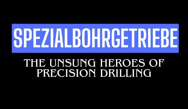 A bold, industrial-style graphic featuring the German word 'SPEZIALBOHRGETRIEBE' (Special Drilling Gearboxes) in large, capitalized text. Below it, the phrase 'THE UNSUNG HEROES OF PRECISION DRILLING' appears, emphasizing the critical but often overlooked role of these high-performance gear systems in machining and heavy industry.