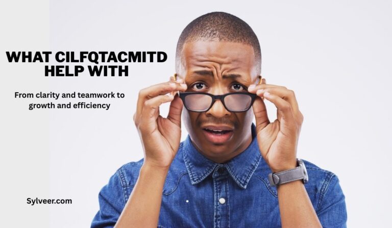 'WHAT CILFQTACMITD HELP WITH' which stands for clarity, teamwork, growth, and efficiency, from Sylveer.com"