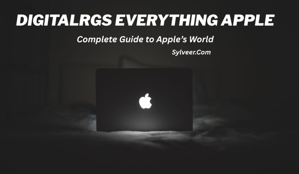 “DigitalRGS Everything Apple – Complete Guide to Apple’s World displayed over a glowing Apple MacBook in a dark room.” By sylveer.com