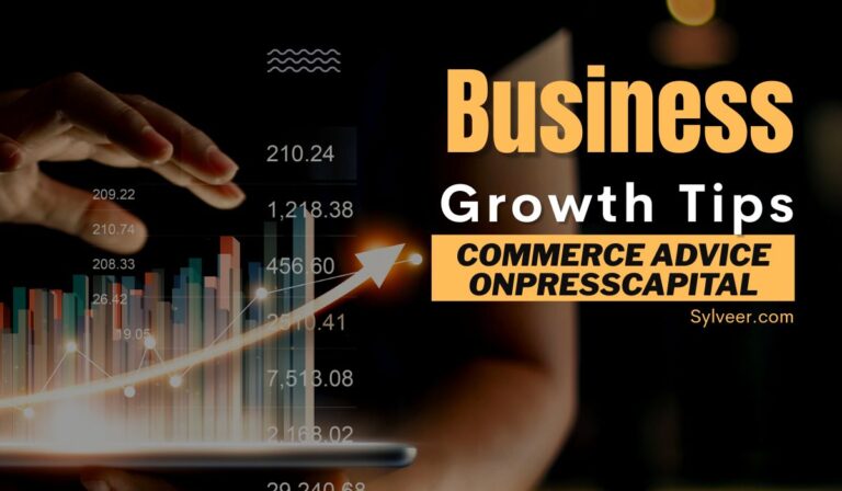 "Business growth tips illustration with rising financial chart and highlighted text commerce advice OnPressCapital, Sylveer.com branding."
