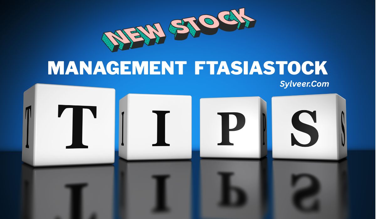 "3D blocks spelling the word 'TIPS' on a reflective surface, with bold text above reading 'NEW STOCK' and 'MANAGEMENT FTASIASTOCK' — promoting management tips ftasiastock insights from Sylveer.com on a blue background."